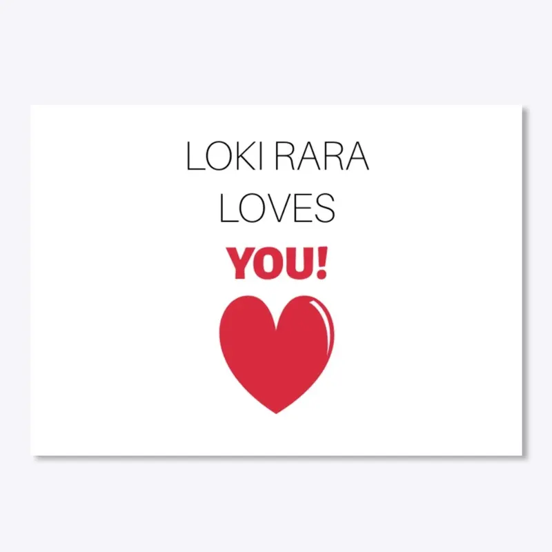 Loki Rara Loves You!